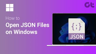 How to View and Open JSON Files on Windows  No ThirdParty App Required  Guiding Tech [upl. by Wilson]