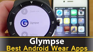 Glympse  Best Android Wear Apps Series [upl. by Ahsyia680]