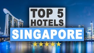 Top 5 Hotels in SINGAPORE Best Hotel Recommendations [upl. by Adnolehs470]