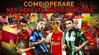 COME OPERARE NEL MERCATO INVERNALE 2017 [upl. by Ecaj325]