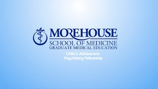 Child and Adolescent Psychiatry Fellowship at Morehouse School of Medicine [upl. by Akinehs]