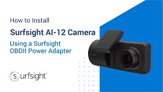 How to Install a Surfsight AI12 Camera Using a Surfsight OBDII Power Adapter [upl. by Arand109]