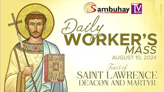 Sambuhay TV Mass  August 10 2024  Feast of St Lawrence Deacon and Martyr [upl. by Inalaek]