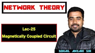 Lec25 Magnetically Coupled Circuit [upl. by Karalynn]