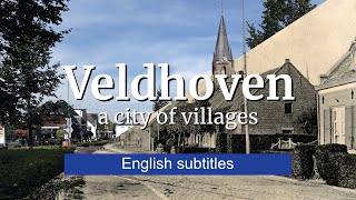 Veldhoven a city of villages  English subtitles [upl. by Hildebrandt177]