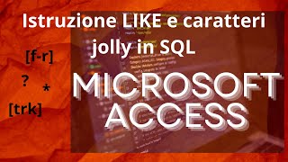 Istruzione LIKE e caratteri jolly in SQL [upl. by Enyrb]