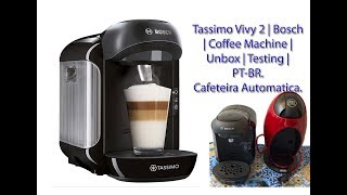 Tassimo Vivy 2  Bosch  Coffee Machine  Unbox  Testing  PTBR [upl. by Arlyn546]