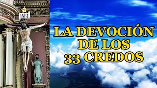 LA DEVOCIÓN DE LOS 33 CREDOS  MORENA VISION  MV ORACIONES [upl. by Enairb893]