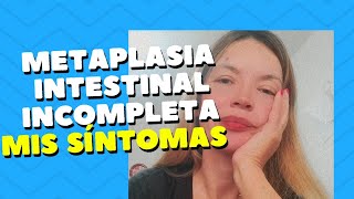 METAPLASIA INTESTINAL INCOMPLETATESTIMONIO [upl. by Neyugn]