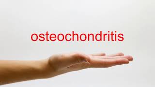 How to Pronounce osteochondritis  American English [upl. by Osbourne411]