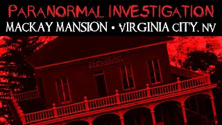 Ghost Hunting in Americas Most Haunted Town Mackay Mansion Ghost Hunt in Virginia City [upl. by Sonja]