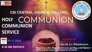 🔴LIVE HOLY COMMUNION SUNDAY SERVICE  03  11  2024  8 30 AM  CSI CENTRAL CHURCH VELLORE [upl. by Zulch]