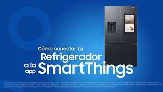 Samsung  Cómo conectar tu Refrigerador a SmartThings [upl. by Eddina450]