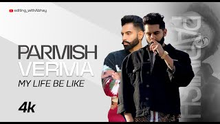 Parmish verma New song 2024  MY LIFE BE LIKE  tseries ParmishVerma bollywood [upl. by Newra]