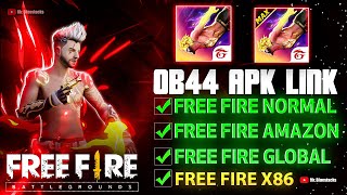 Free Fire OB44 Apk Download Link ⚙️ Amazon Huawei Normal amp Global x86 [upl. by Shalom]