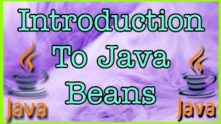 Java Beans  Introduction to java beans [upl. by Eltsirk]