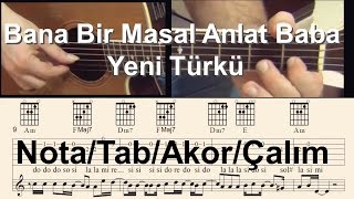 Bana Bir Masal Anlat Baba Yeni Türkü  Gitar notatabakorçalım seviye 1 [upl. by Eachelle750]