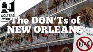 Visit New Orleans  The Donts of Visiting New Orleans [upl. by Iago423]