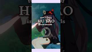 How To Build Hu Tao in 60 Seconds genshinimpact hoyocreators genshinguide hutao [upl. by Grethel78]