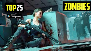 Top 25 Best ZOMBIE Games for Android 2023  HIGH GRAPHICS OfflineOnline [upl. by Rebel171]