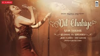 Dil Chahiye  Neha Kakkar  OnePlus Playback S01 [upl. by Airetnuhs]