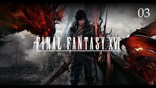 Final Fantasy XVI  Lets Play Part 3 Stillwind [upl. by Alisha983]