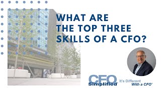 What Are the Top Three Skills of a CFO [upl. by Grounds197]