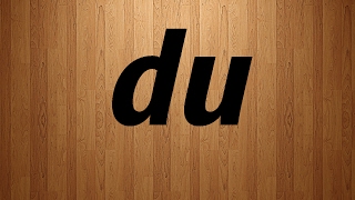 Du in French  Du French Pronunciation [upl. by Kamal575]