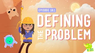 Defining a Problem Crash Course Kids 181 [upl. by Adiraf47]