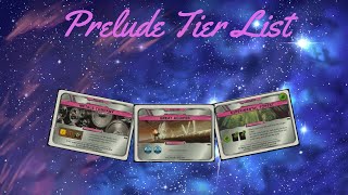 Prelude Tier List Part 2 [upl. by Htrag]