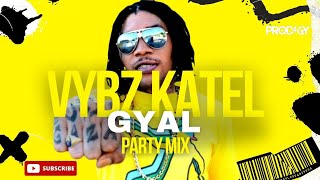 Vybz Kartel Mix  Vybz Kartel Best Gyal Songs  Vybz Kartel Ladies Songs  Dancehall Mix DJ Prodigy [upl. by Duax]