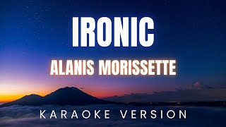 Alanis Morissette  Ironic  KARAOKE Version [upl. by Coltun180]