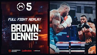 FULL FIGHT Germaine Brown vs Grant Dennis  Wasserman Boxing [upl. by Itnava434]