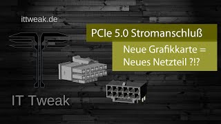 Neue Grafikkarte  Neues Netzteil Das steckt hinter dem neuen PCIe 50 Stromanschluß [upl. by Shelby751]