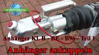 Anhängerausbildung Kl BE  B96  B  Anhänger ankuppeln  Prüfungsfahrt [upl. by Audrit]