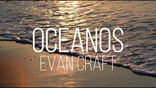 Evan Craft 「OCEANOS」HD Lyrcs  Letra  2020 [upl. by Lewendal]