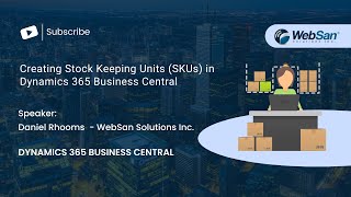 Creating Stock Keeping Units SKUs in Dynamics 365 Business Central [upl. by Flip]