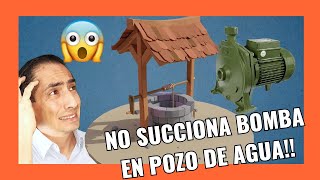 🤯Por qué una BOMBA eléctrica NO SUCCIONA agua de un POZO ✅Tipos de BOMBA y SOLUCIÓN  SENCILLO [upl. by Ahsinat]