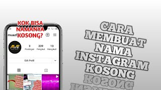 Cara Membuat Nama Instagram Kosong [upl. by Daloris]