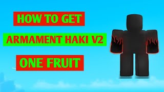 How To Get Armament Haki V2 In One Fruit 2024  One Fruit Simulator Armament Haki V2 Guide [upl. by Ayidah838]