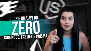 Criando um CRUD com NODE FASTIFY e PRISMA do ZERO [upl. by Strang529]