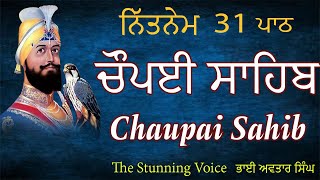 Chaupai Sahib Nitnem Path 31  Vol 141  Chaupai Full Path  Chaupai Sahib Fast  Bhai Avtar Singh [upl. by Onateag539]