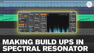 Making Build Ups Using Abletons Spectral Resonator [upl. by Lennod]