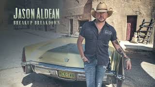 Jason Aldean  Breakup Breakdown Official Audio [upl. by Ardnossak]