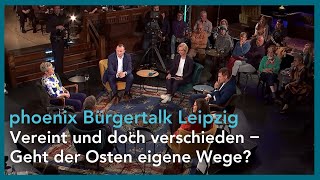 phoenixbürgertalk in Leipzig Vereint und doch verschieden  geht der Osten eigene Wege [upl. by Aerdnek]