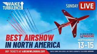 🔴LIVE AIRSHOW LONDON 2024 ✈️ Official Sunday Coverage from CYXU London ON [upl. by Kano]