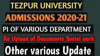 TEZPUR UNIVERSITY ADMISSION 2020 21 PI notice for many dept  Social work re Upload documents [upl. by Tatman]