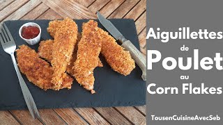 AIGUILLETTES de POULET au CORN FLAKES Tous en cuisine avec Seb [upl. by Aihsit]