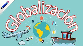 ¿Qué es la Globalización ¿Consecuencias de la Globalización Historia Pros y contras [upl. by Aicnerolf29]