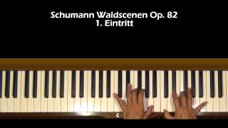 Schumann Waldszenen Op 82 No1 Eintritt Piano Tutorial [upl. by Adelaja]